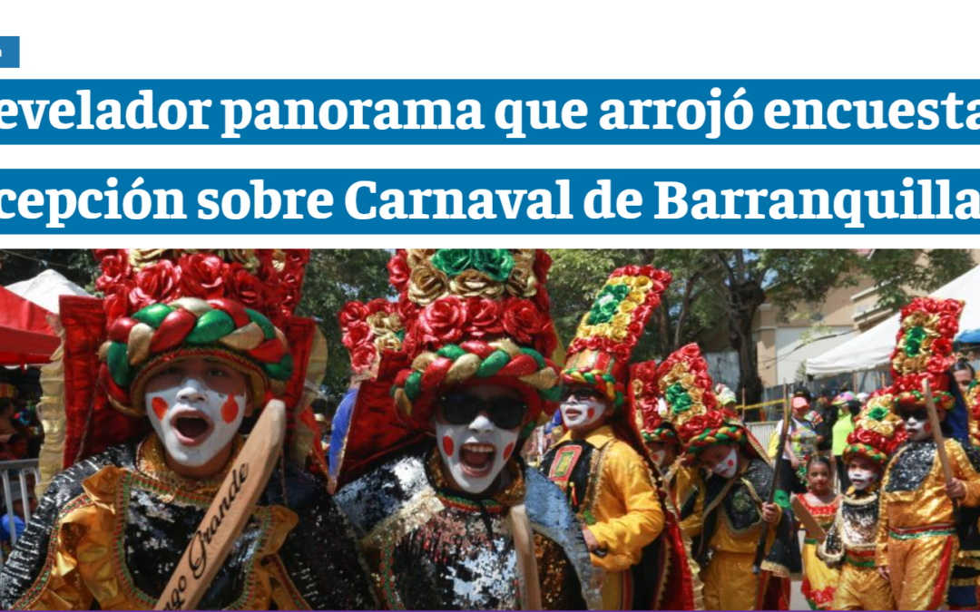 El revelador panorama que arrojó encuesta  de percepción sobre Carnaval de Barranquilla