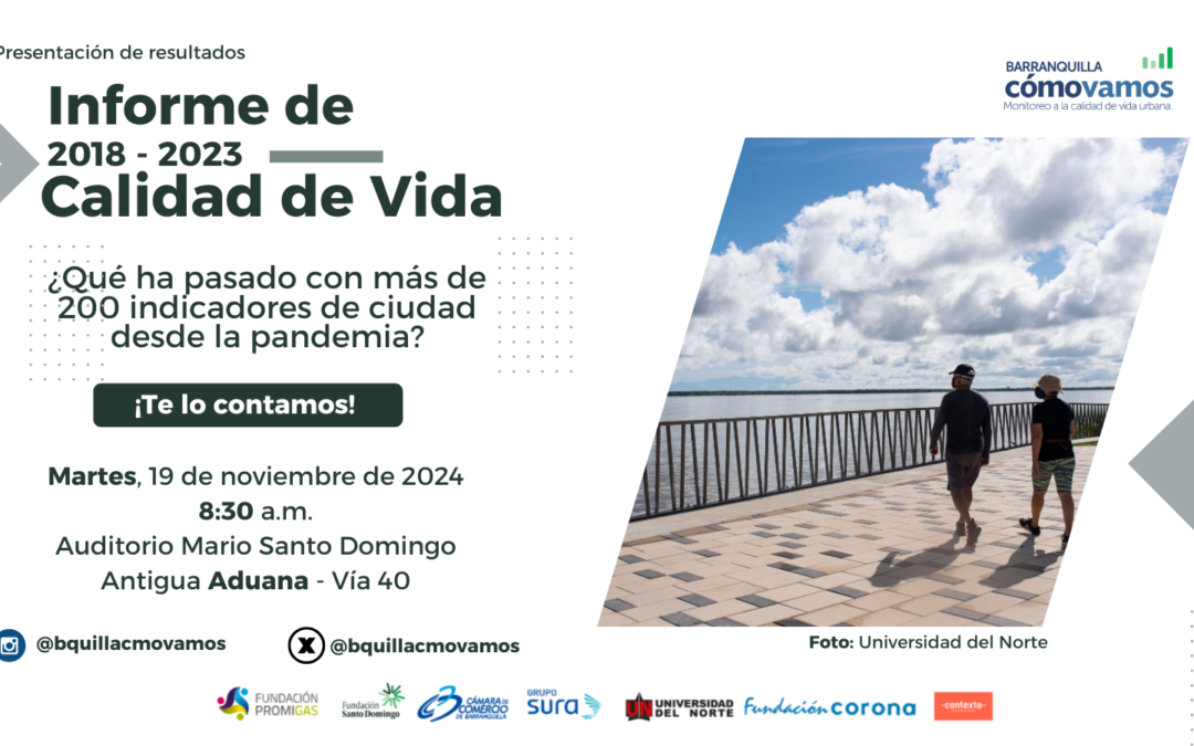 Barranquilla Cómo Vamos presenta resultados del  Informe de Calidad de Vida de Barranquilla 2018 – 2023